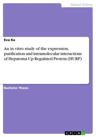 An in vitro study of the expression, purification and intramolecular interactions of Hepatoma Up Regulated Protein (HURP)