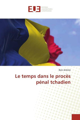 Le temps dans le procès pénal tchadien