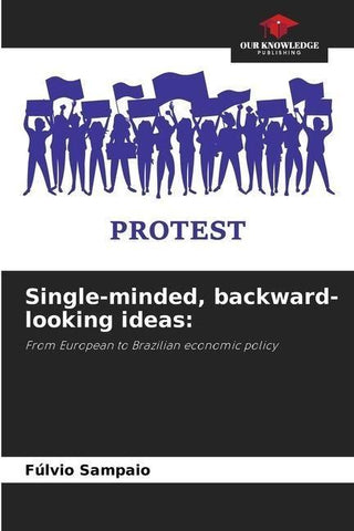 Single-minded, backward-looking ideas: