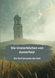 Die Unsterblichen von Austerfeld
