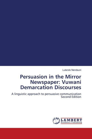 Persuasion in the Mirror Newspaper: Vuwani Demarcation Discourses