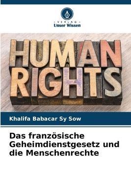 Das französische Geheimdienstgesetz und die Menschenrechte