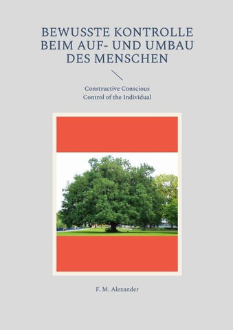 Bewusste Kontrolle beim Auf- und Umbau des Menschen