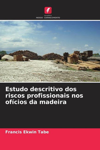 Estudo descritivo dos riscos profissionais nos ofícios da madeira