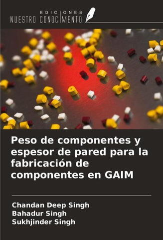 Peso de componentes y espesor de pared para la fabricación de componentes en GAIM