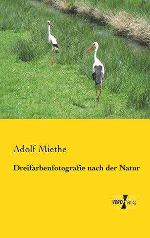 Dreifarbenfotografie nach der Natur
