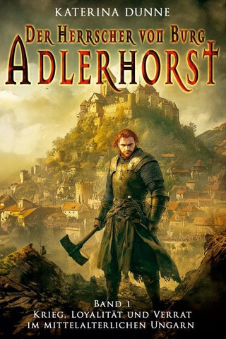 Der Herrscher von Burg Adlerhorst