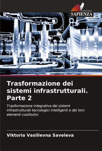 Trasformazione dei sistemi infrastrutturali. Parte 2