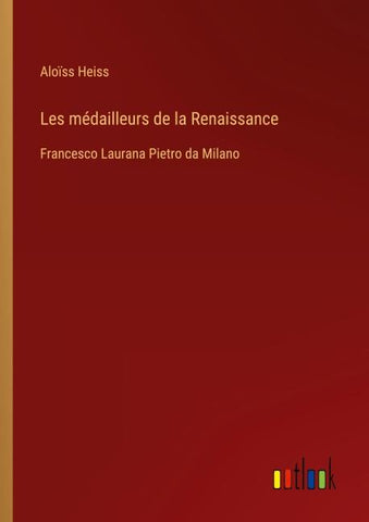 Les médailleurs de la Renaissance