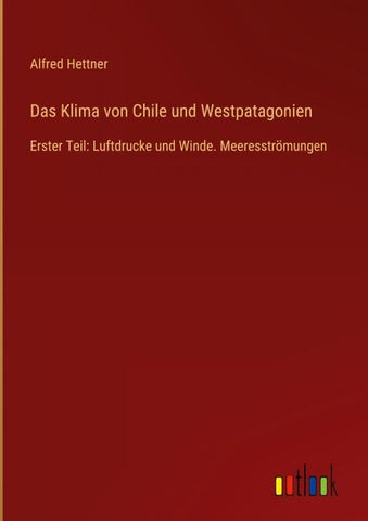 Das Klima von Chile und Westpatagonien