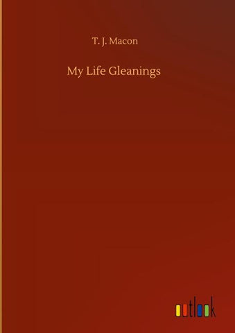 My Life Gleanings