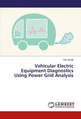 Vehicular Electric Equipment Diagnostics Using Power Grid Analysis