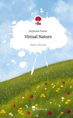 Virtual Nature. Life is a Story - story.one
