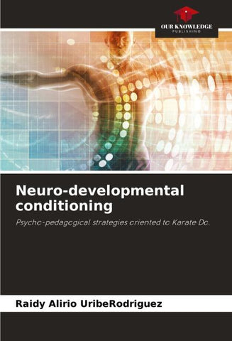 Neuro-developmental conditioning