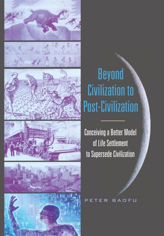 Beyond Civilization to Post-Civilization