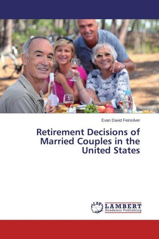 Retirement Decisions of Married Couples in the United States