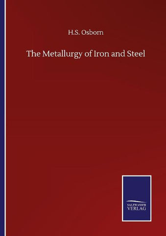 The Metallurgy of Iron and Steel