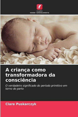 A criança como transformadora da consciência