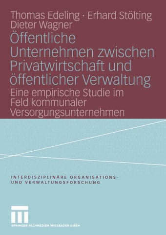 Öffentliche Unternehmen zwischen Privatwirtschaft und öffentlicher Verwaltung