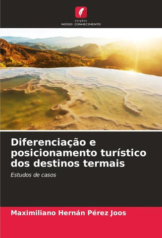 Diferenciação e posicionamento turístico dos destinos termais