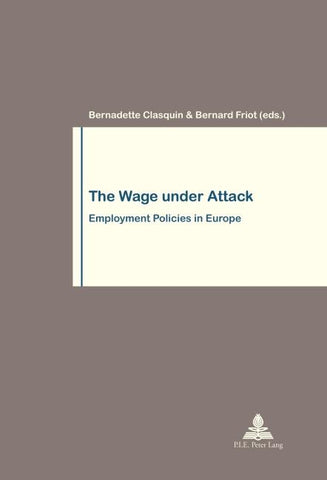 The Wage under Attack