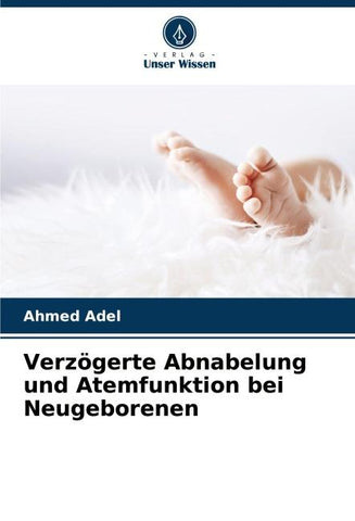 Verzögerte Abnabelung und Atemfunktion bei Neugeborenen