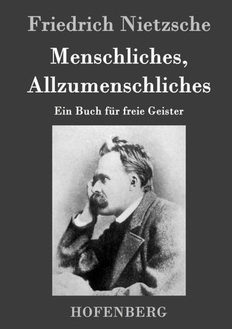 Menschliches, Allzumenschliches