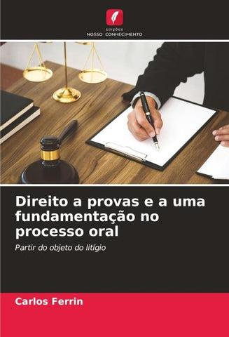 Direito a provas e a uma fundamentação no processo oral