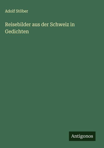Reisebilder aus der Schweiz in Gedichten
