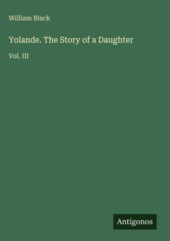 Yolande. The Story of a Daughter