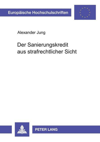 Der Sanierungskredit aus strafrechtlicher Sicht