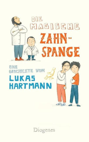 Die magische Zahnspange