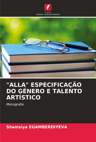 "ALLA" ESPECIFICAÇÃO DO GÉNERO E TALENTO ARTÍSTICO
