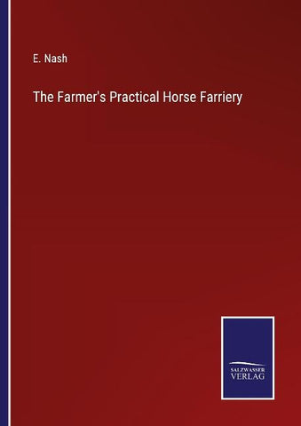 The Farmer's Practical Horse Farriery