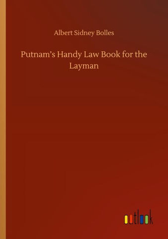 Putnam's Handy Law Book for the Layman