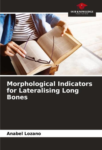 Morphological Indicators for Lateralising Long Bones