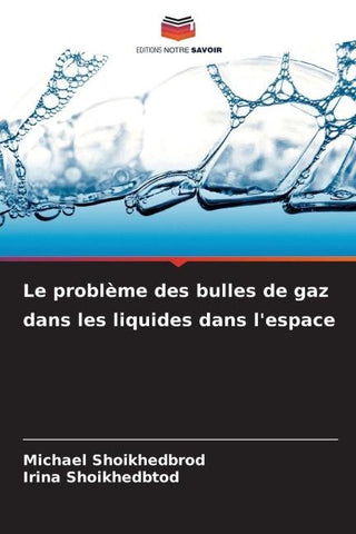 Le problème des bulles de gaz dans les liquides dans l'espace