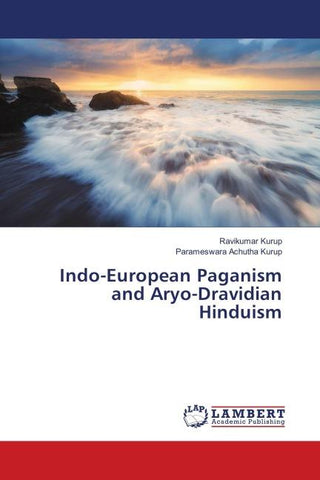 Indo-European Paganism and Aryo-Dravidian Hinduism