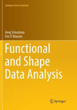 Functional and Shape Data Analysis