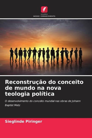 Reconstrução do conceito de mundo na nova teologia política