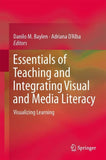 Essentials of Teaching and Integrating Visual and Media Literacy