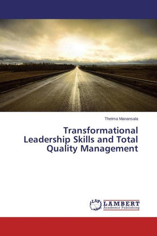 Transformational Leadership Skills and Total Quality Management