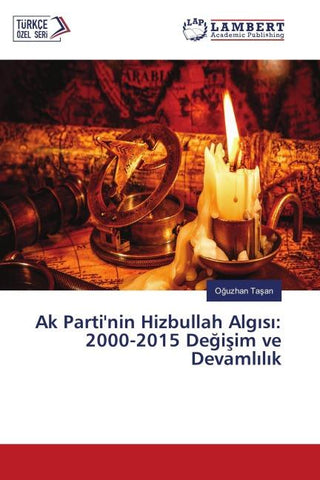 Ak Parti'nin Hizbullah Alg¿s¿: 2000-2015 De¿i¿im ve Devaml¿l¿k