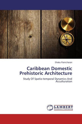 Caribbean Domestic Prehistoric Architecture