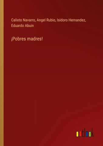 ¡Pobres madres!