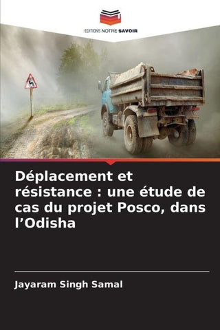 Déplacement et résistance : une étude de cas du projet Posco, dans l'Odisha