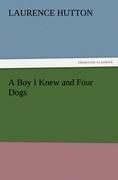 A Boy I Knew and Four Dogs
