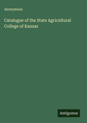 Catalogue of the State Agricultural College of Kansas