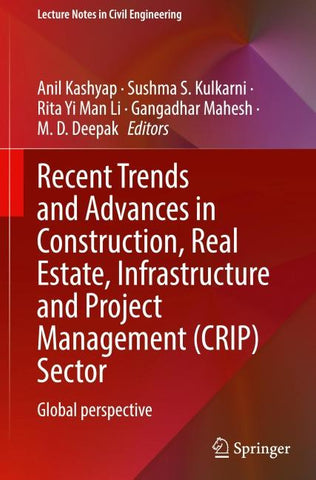 Recent Trends and Advances in Construction, Real Estate, Infrastructure and Project Management (CRIP) Sector