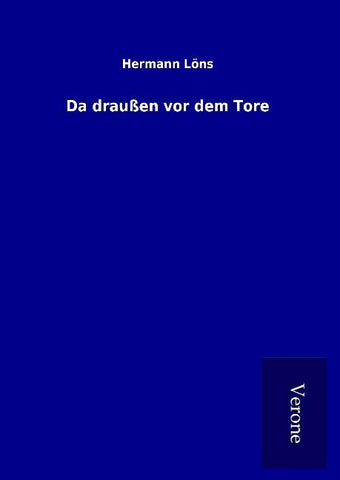 Da draußen vor dem Tore